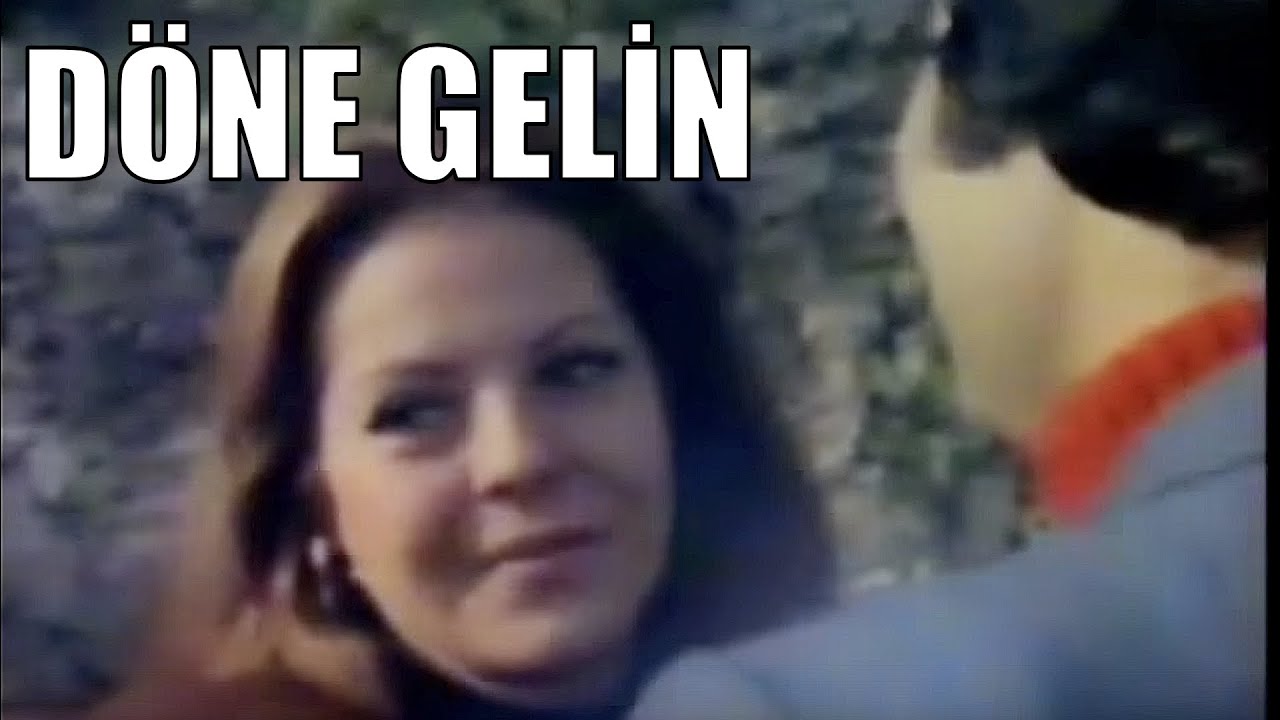 Döne Gelin - Türk Filmi