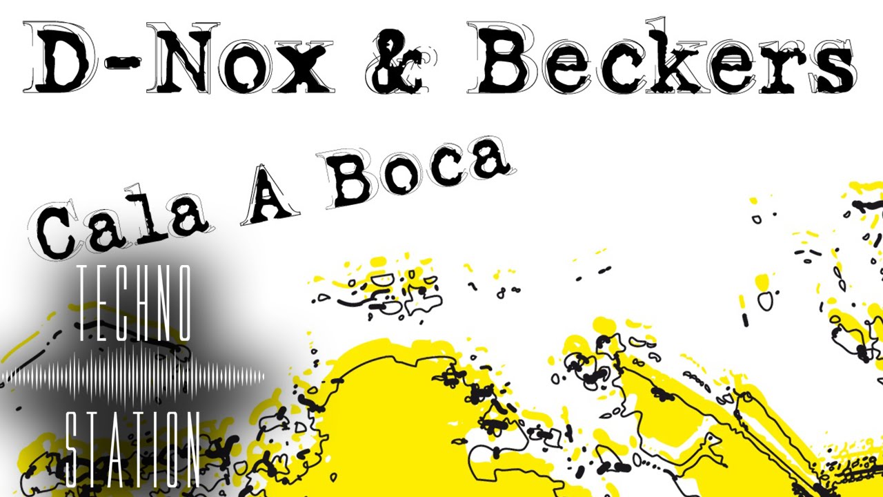 D-Nox & Beckers - Cala a Boca