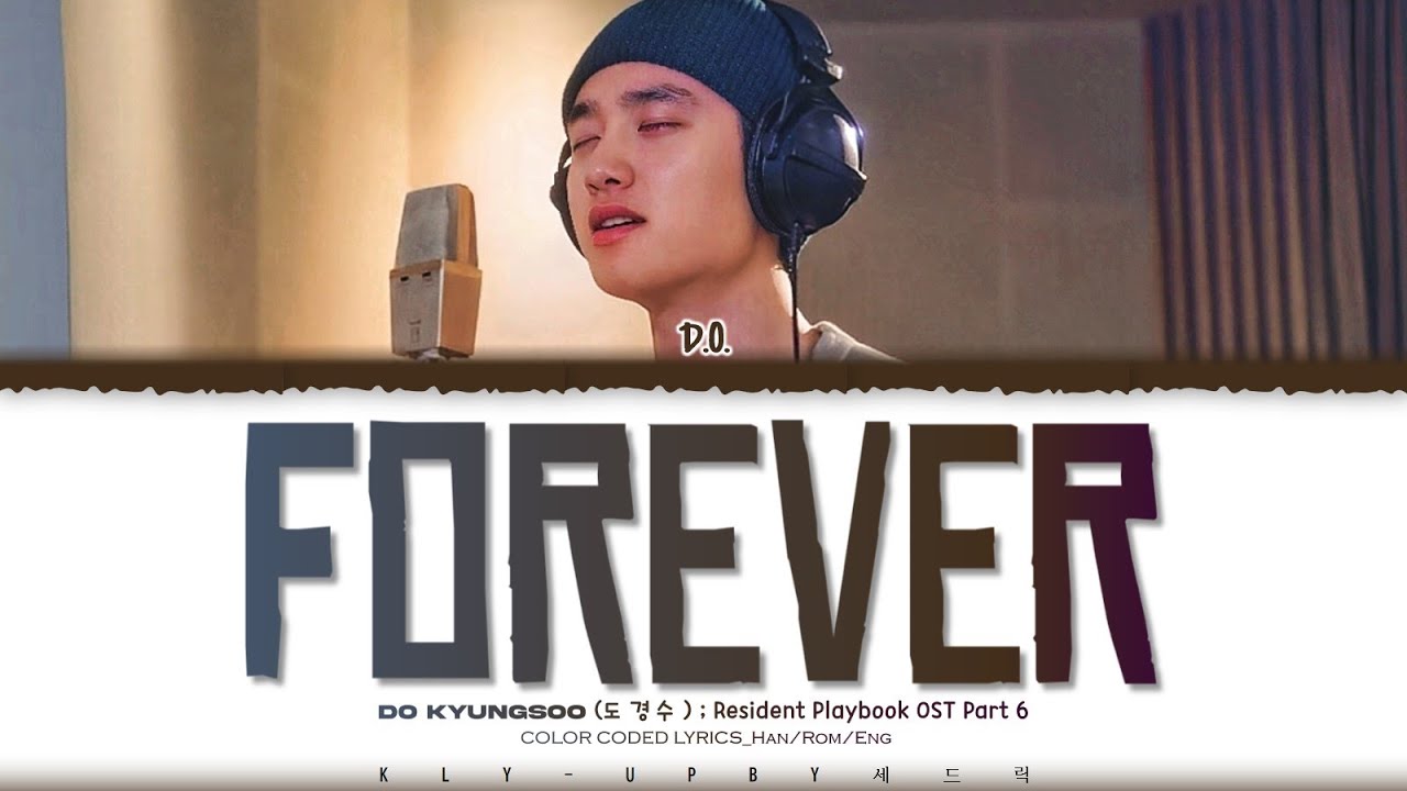 D.O. (도경수) - 'FOREVER' Lyrics Resident Playbook OST Part 6 (Color Coded Lyrics)_Han/Rom/Eng