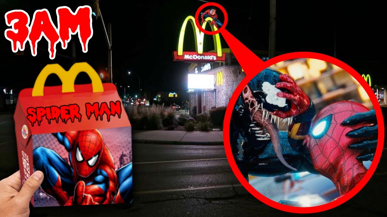 DO NOT ORDER THE SPIDER-MAN HAPPY MEAL FROM MCDONALDS AT 3AM OR SPIDER-MAN & VENOM WILL APPEAR!!
