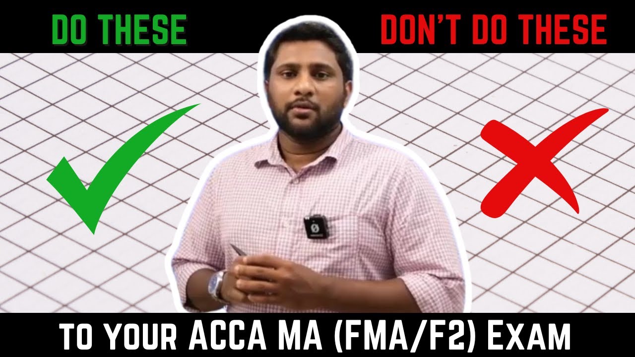 Do these and don't do these to not fail in ACCA MA (FMA/F2) Exam | English