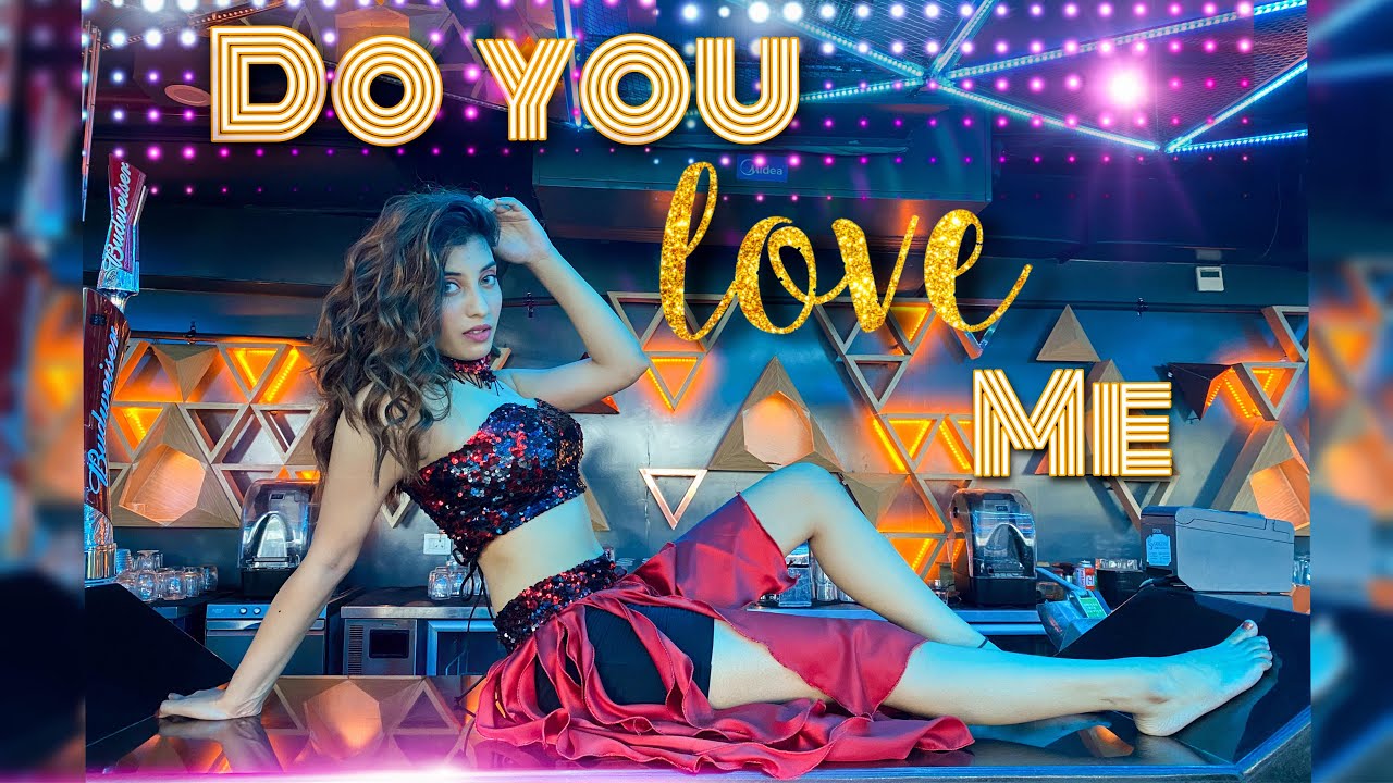 DO YOU LOVE ME DANCE COVER || SOMYA DAUNDKAR