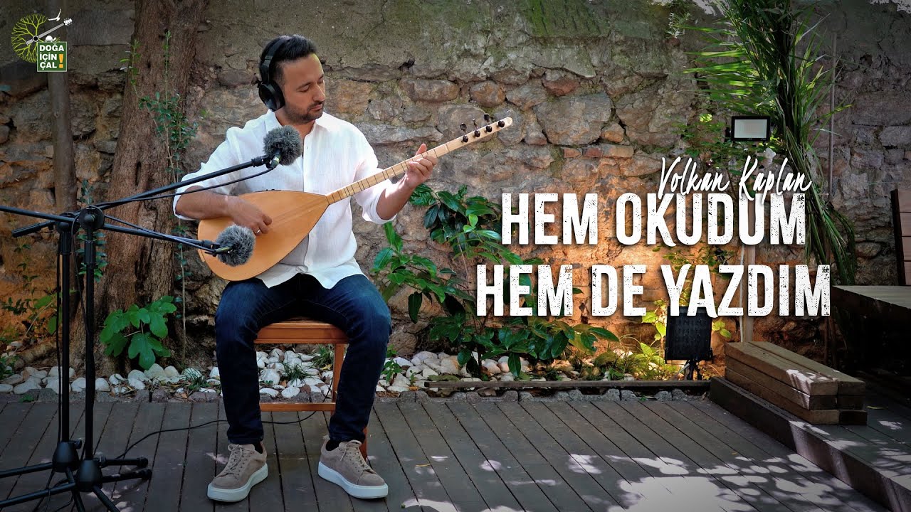 DOĞA İÇİN ÇAL | Hem Okudum Hem de Yazdım | Volkan Kaplan | Doğa Konserleri