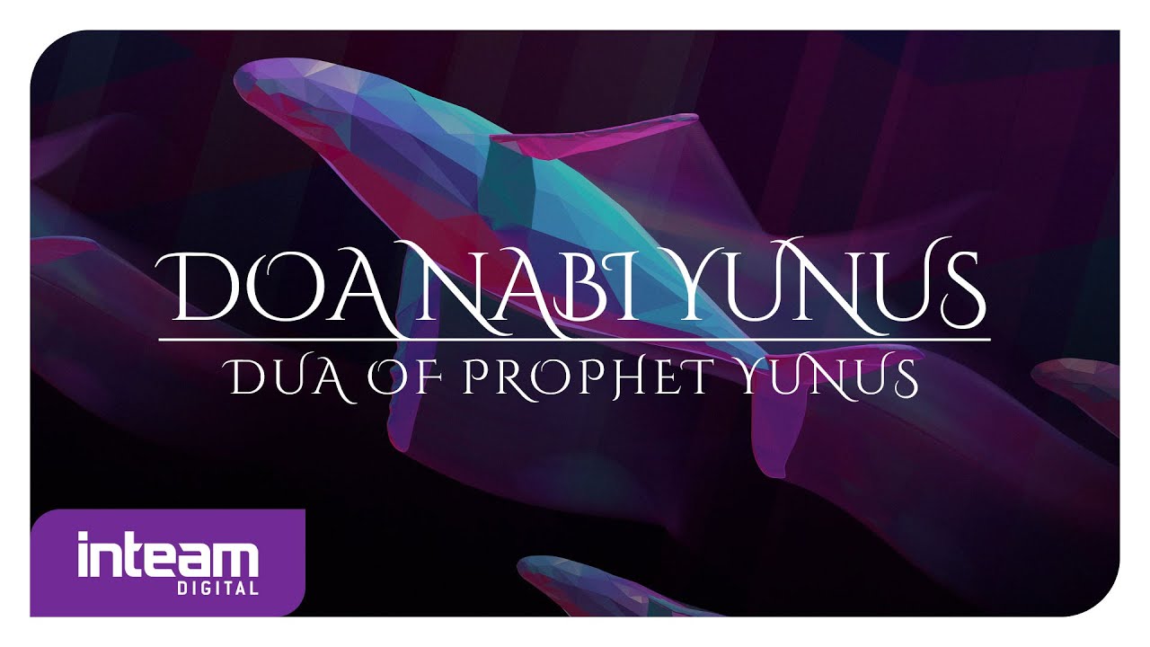 Doa Nabi Yunus | Dua of Prophet Yunus