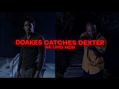 doakes catches dexter in 4k uhd hdr for edits