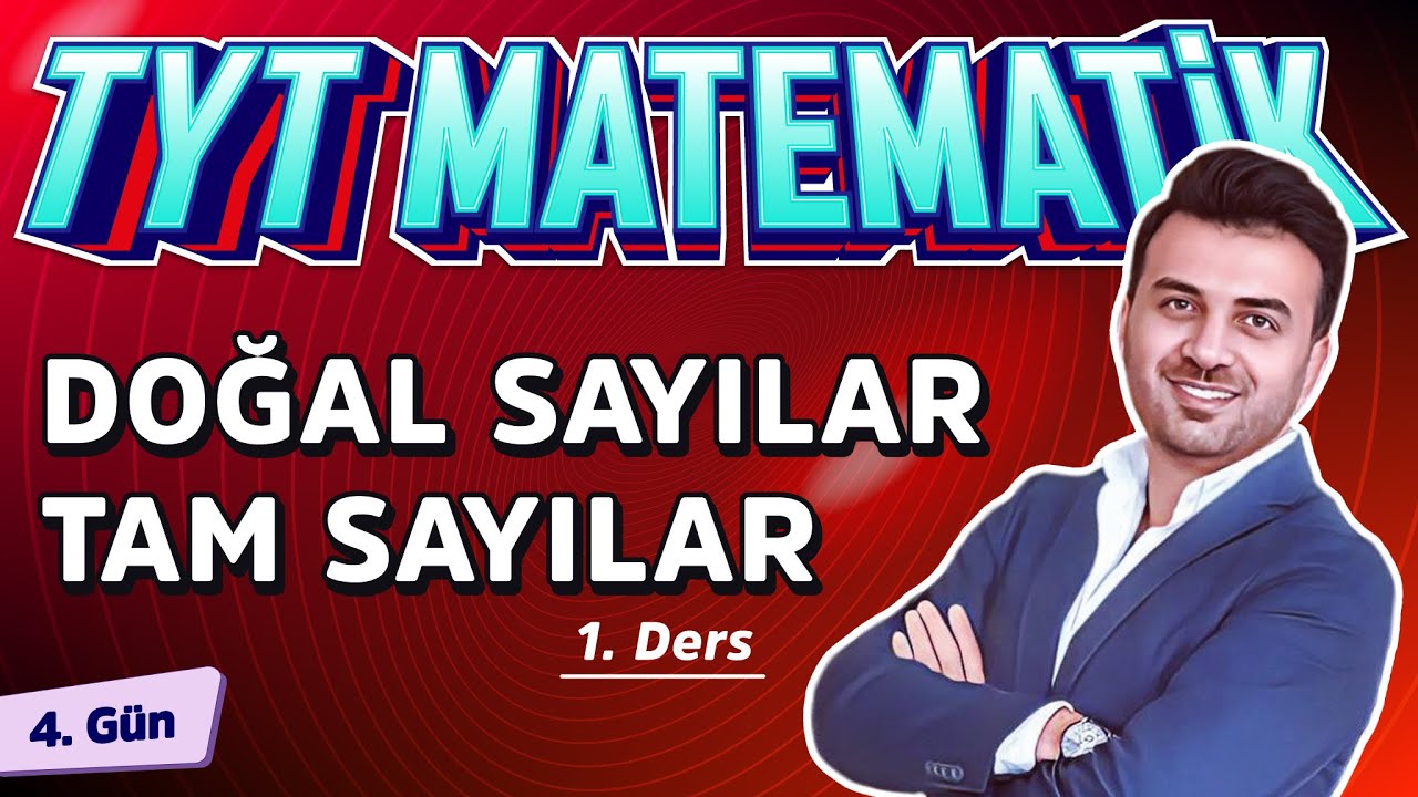 DOĞAL SAYILAR - TAM SAYILAR 1 | 4.GÜN | #40gündeTYTmatematikKampı2025