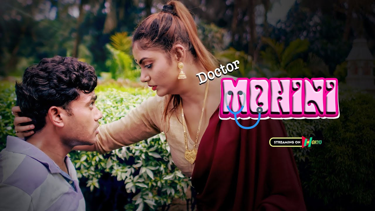Doctor Mohini Aur Ek Pagal Ka Rishta.. |Hokyo Full Web series on HOKYO App| Latest Hindi Web series