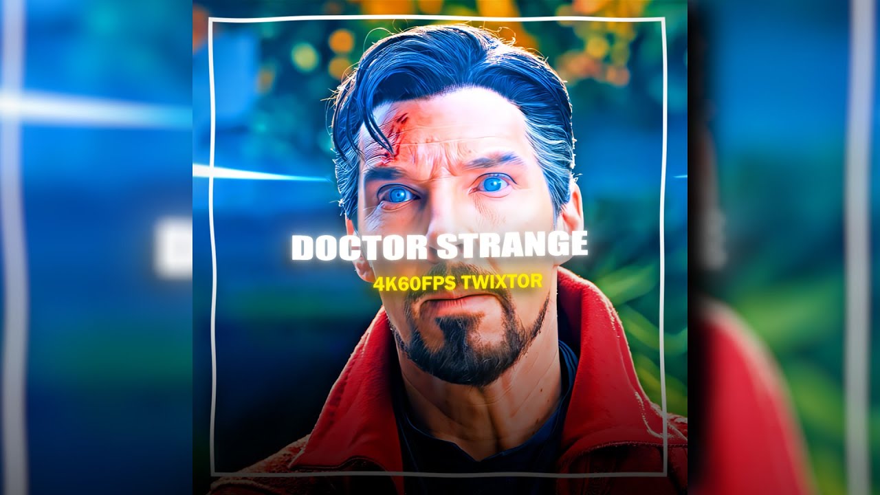 DOCTOR STRANGE | DSMOM | 4K60FPS TWIXTOR | FREE CLIPS