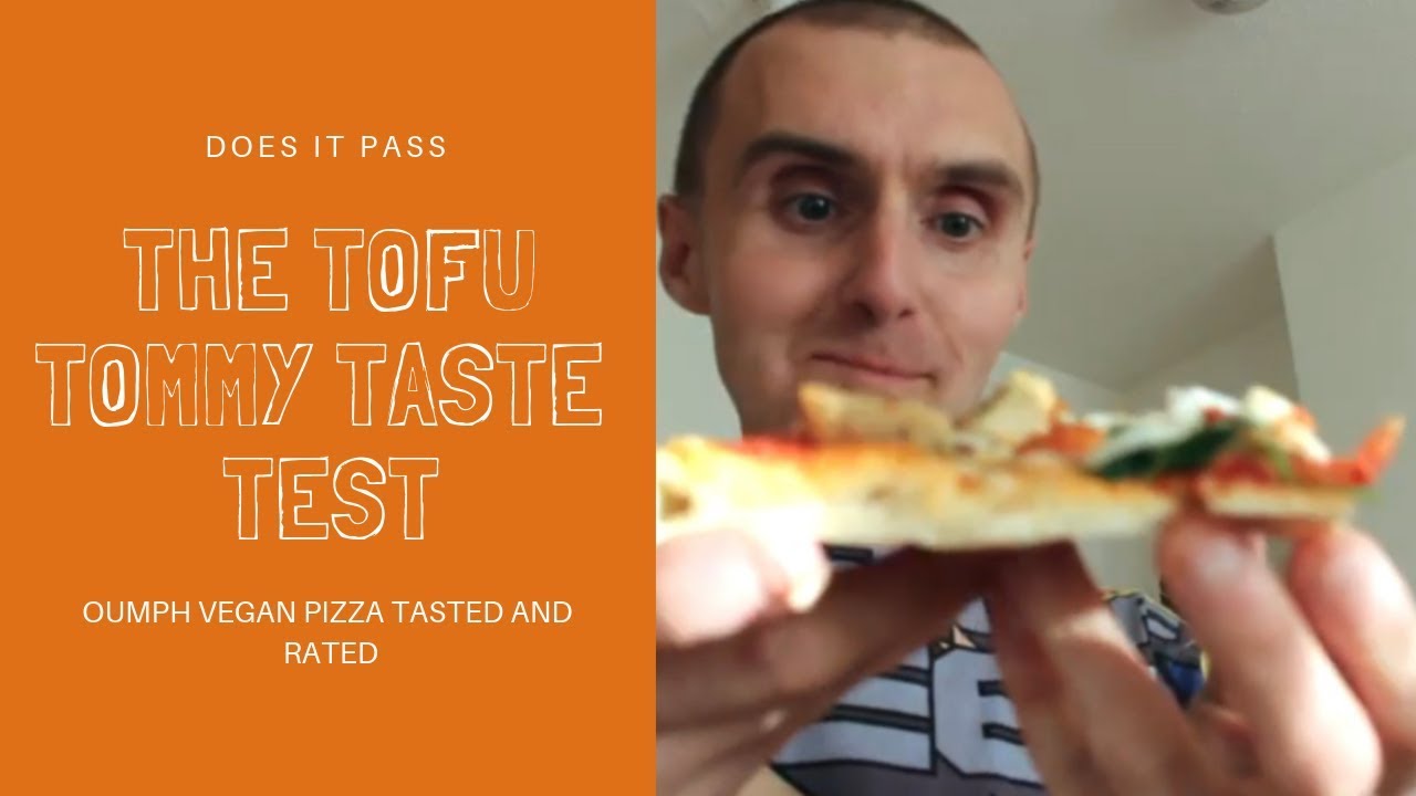 Does Oumph Vegan Pizza Pass The Tofu Tommy Taste Factor ?