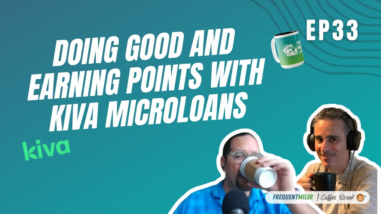 Doing good and earning points with Kiva microloans | Coffee Break Ep33 | 11-12-24