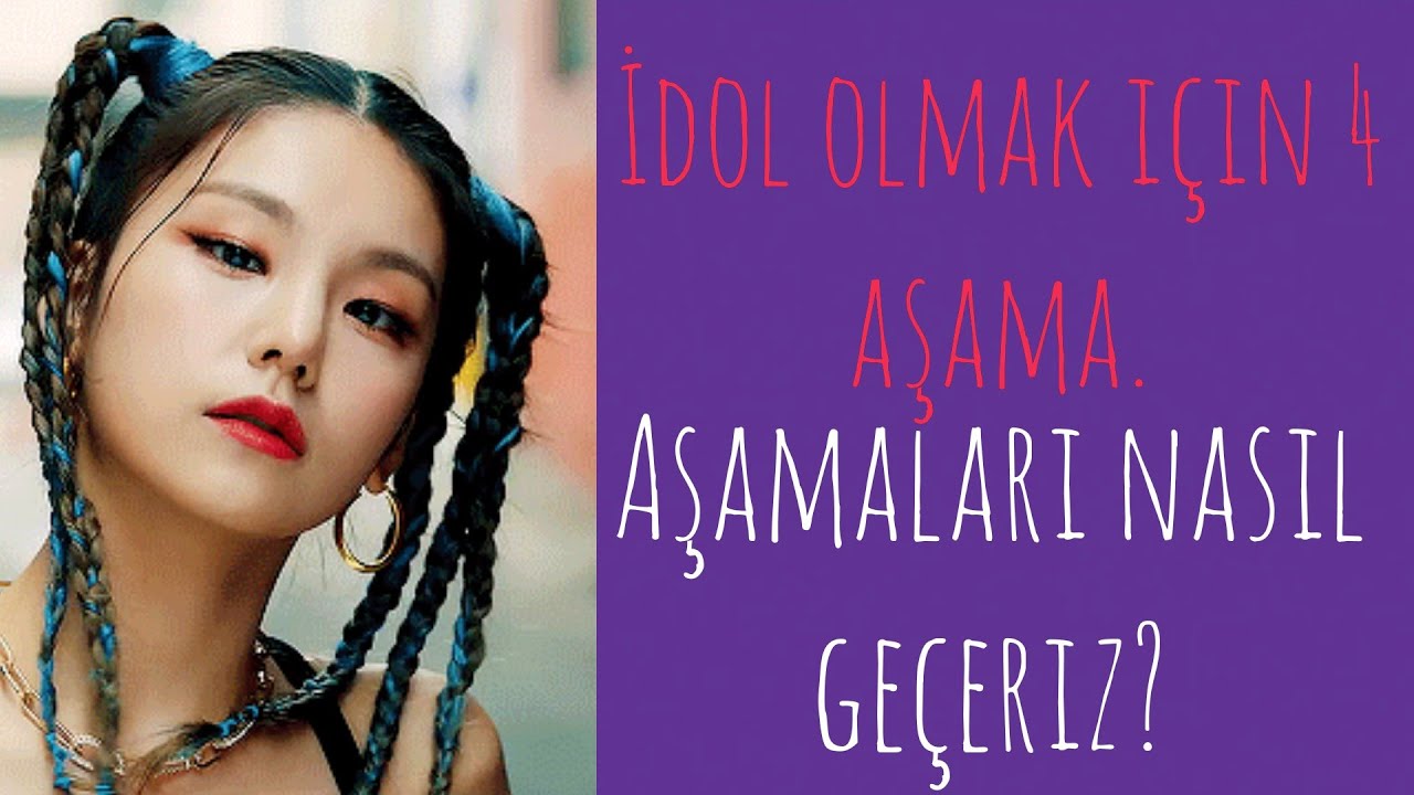 İdol olmak için gerekenler. idol olmak için ne yapmalıyız #2