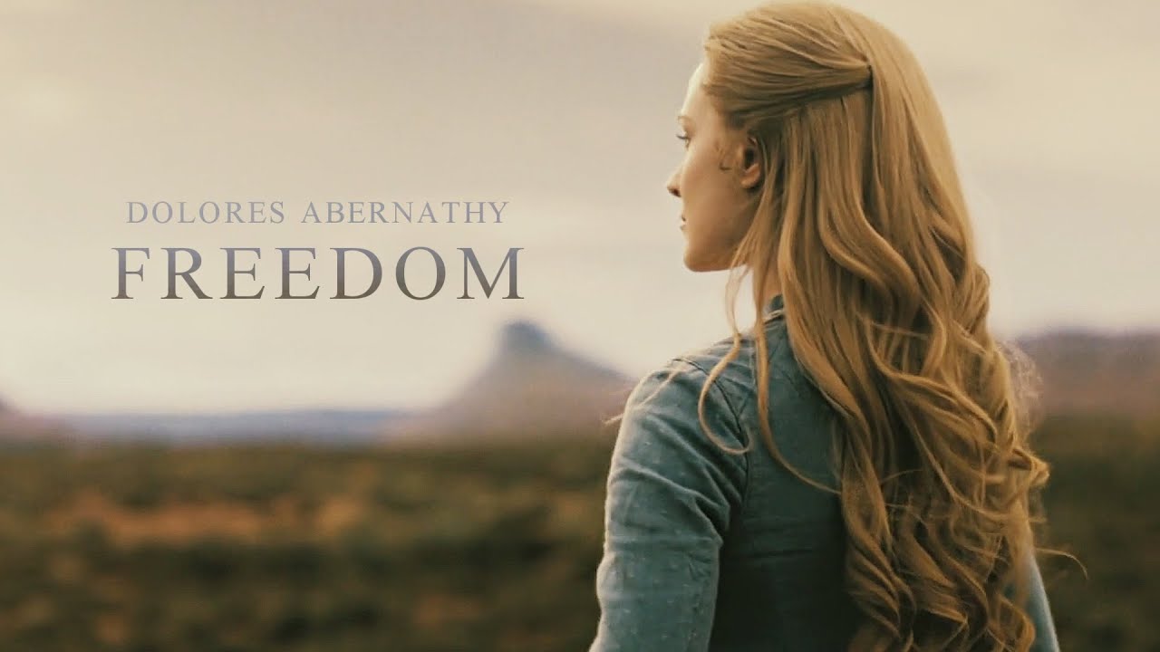 Dolores Abernathy I  Freedom