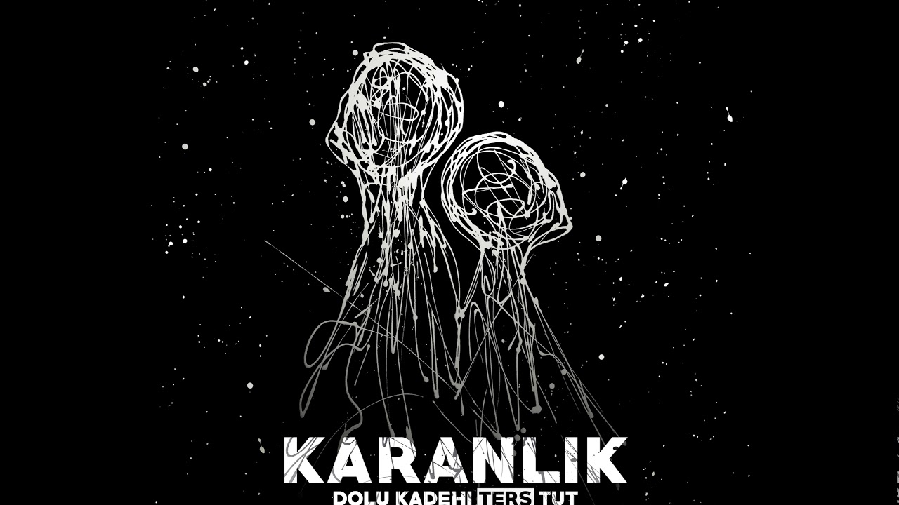 Dolu Kadehi Ters Tut - Karanlık (Official Audio)