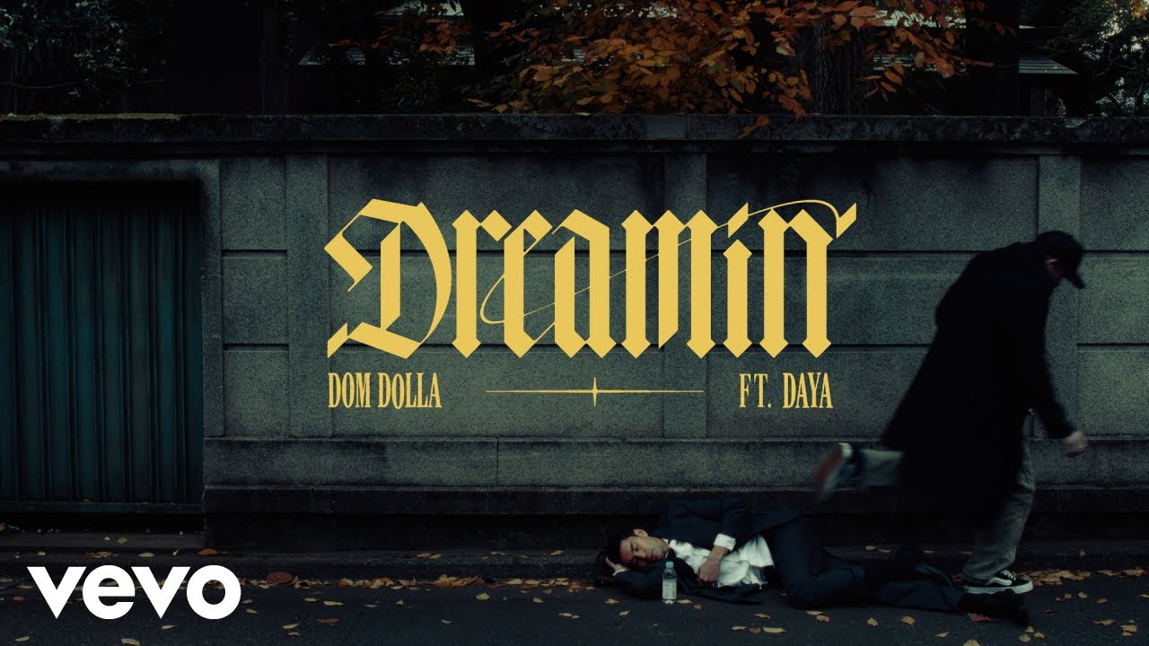 Dom Dolla - “Dreamin” ft. Daya (Official Music Video)