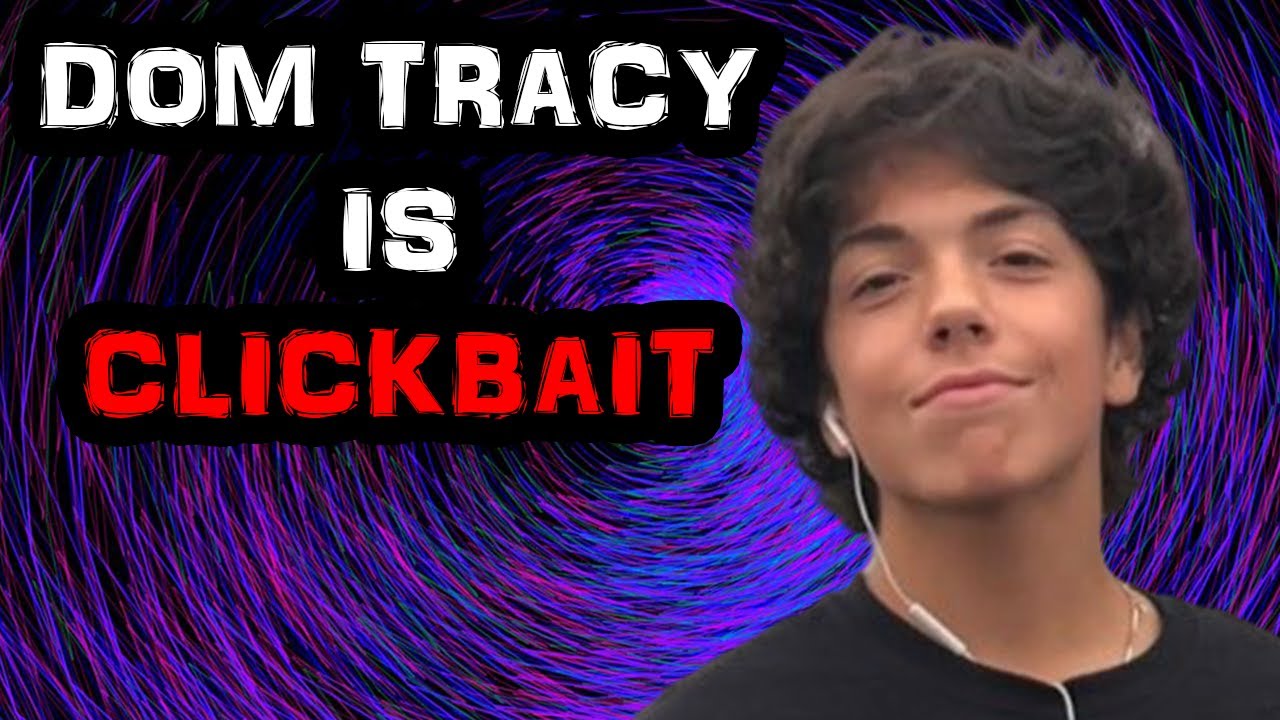 Dom Tracy Is Clickbait