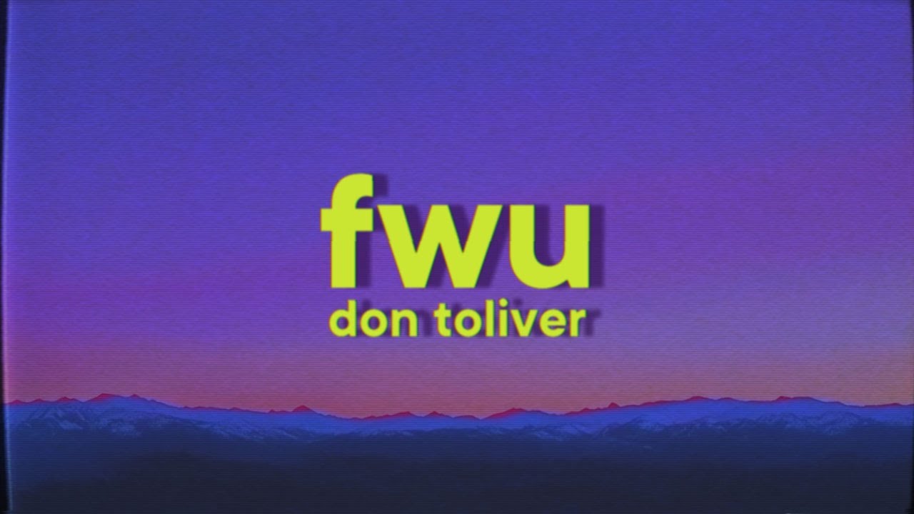 Don Toliver - FWU