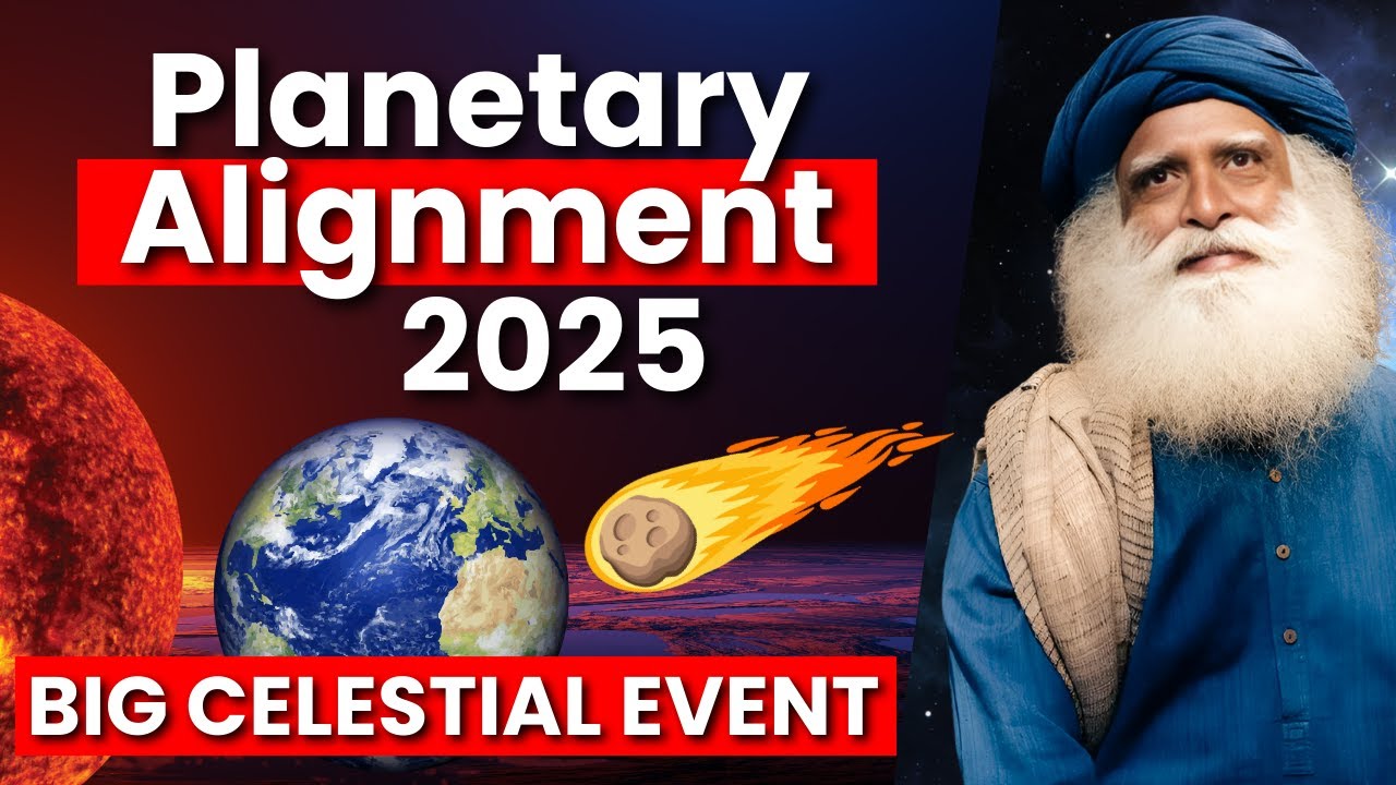 Don't Miss!! The Planetary Alignment of 2025! #sadhguru
