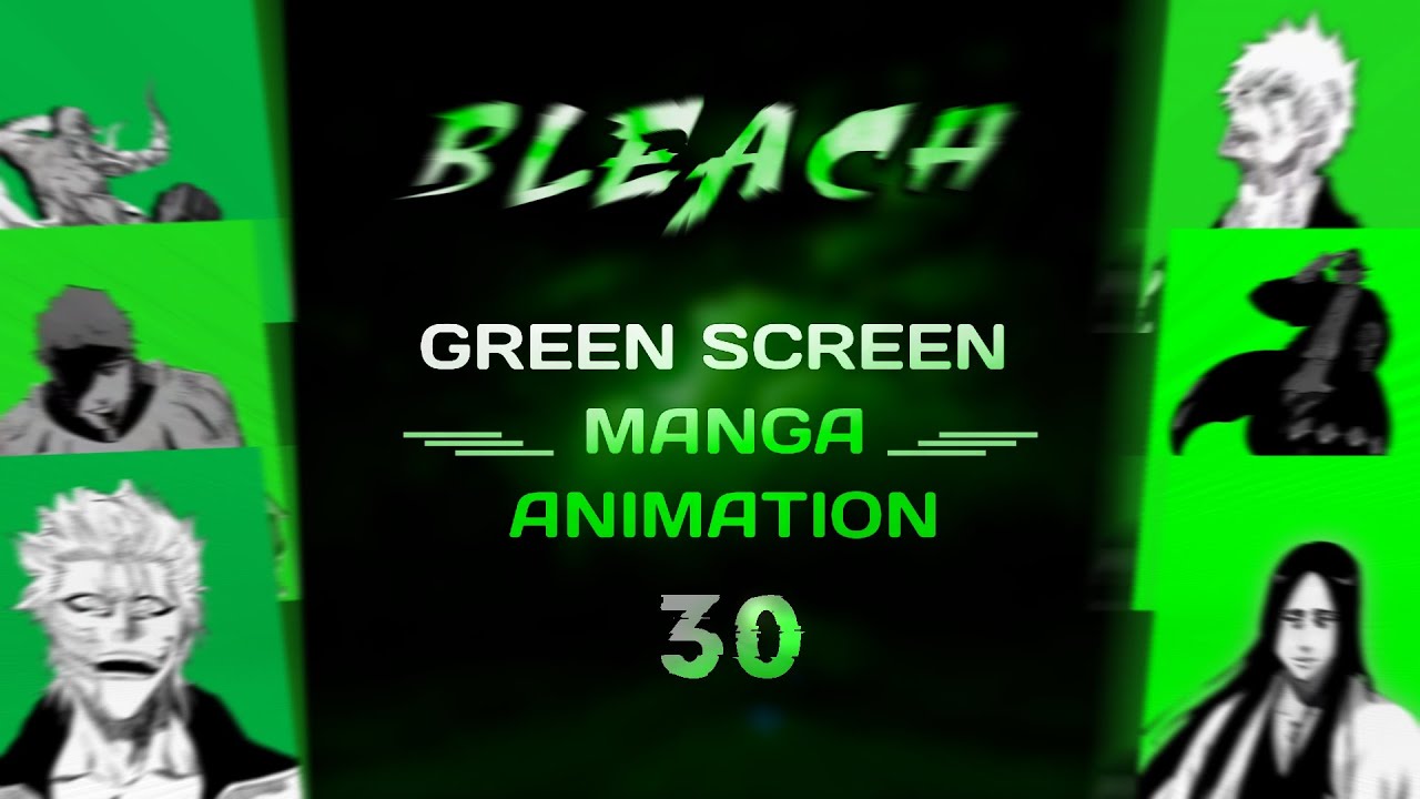 Don't Miss These BLEACH GREEN SCREEN MANGA ANIMATIONS !!