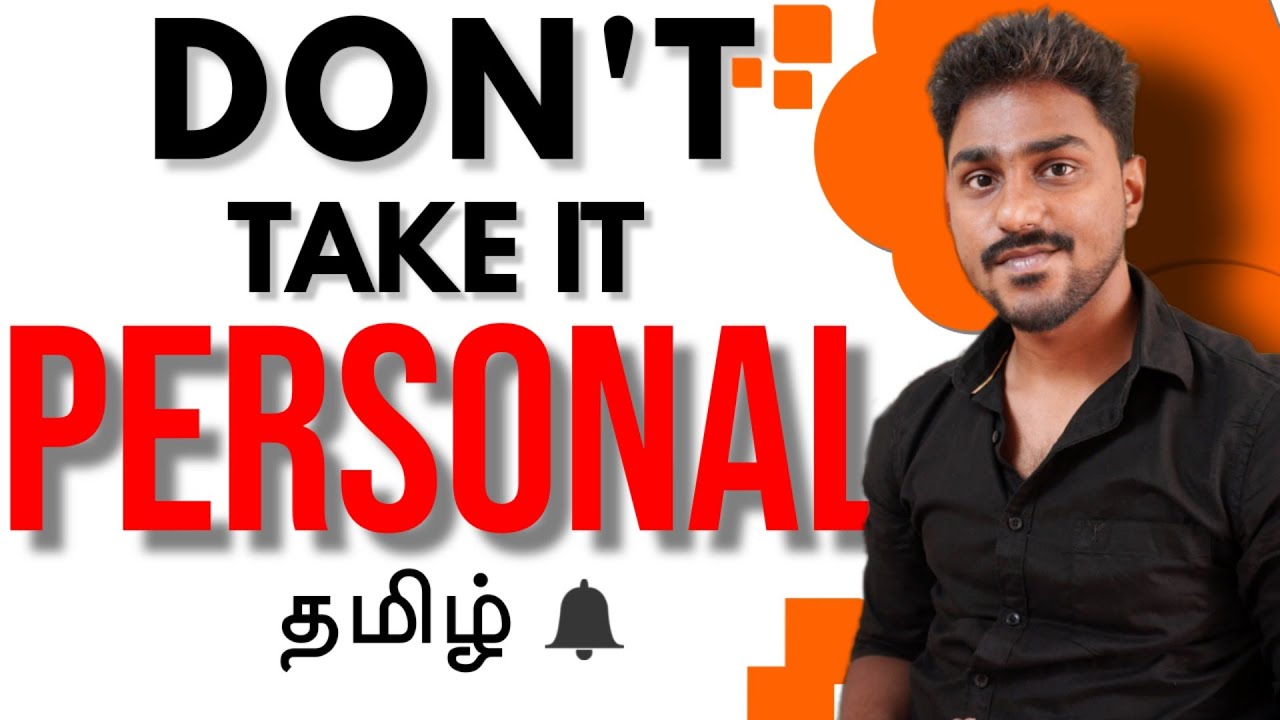 Don't Take It Personally | TAMIL | Karka Kasadara