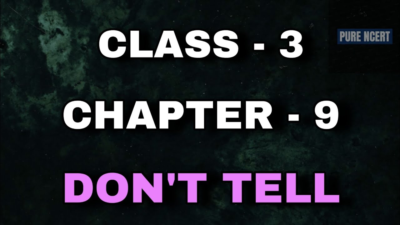 DON'T TELL | HE IS MY BROTHER | CLASS - 3 | UNIT - 9 | ENGLISH | #DontTell #HeIsMyBrother #PURENCERT
