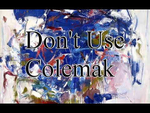 DON'T USE COLEMAK
