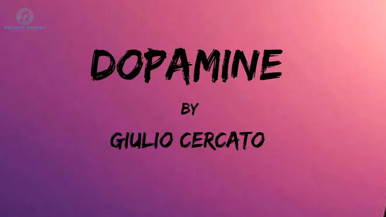 Dopamine - Giulio Cercato (Official Lyrics Video)