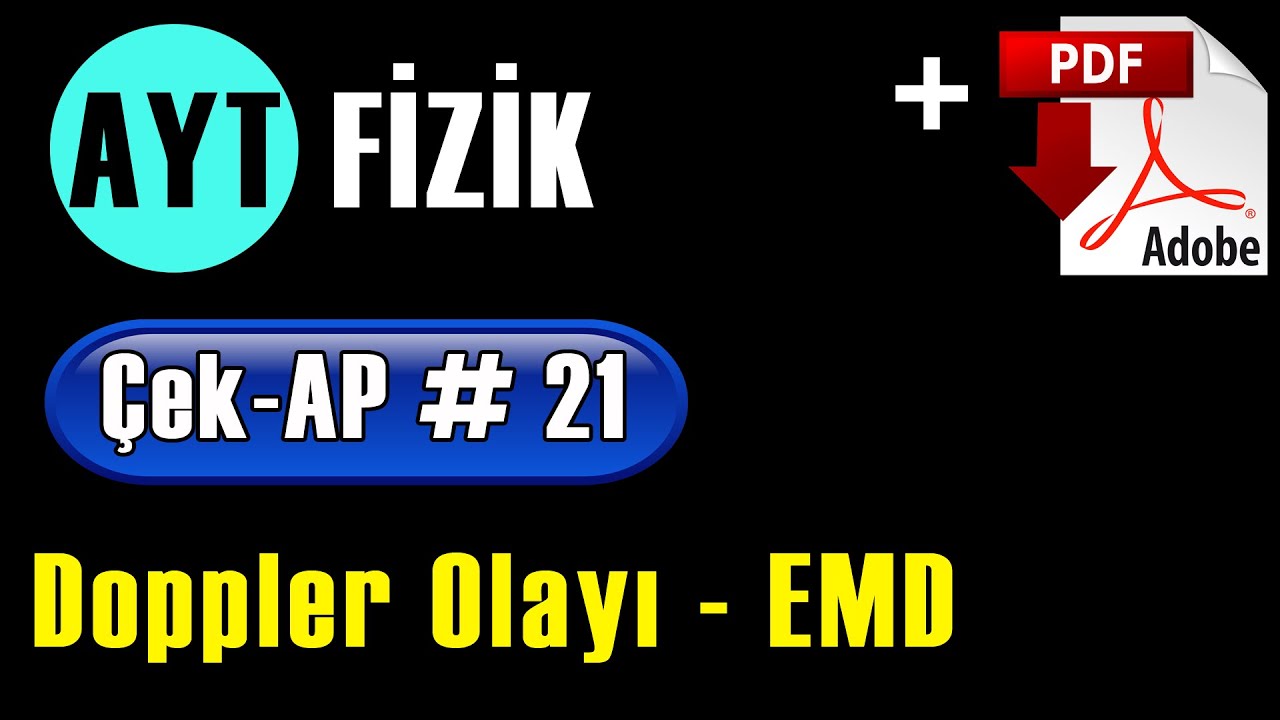 Doppler Olayı ve Elektromanyetik Dalgalar | +PDF | AYT Fizik Çek-AP 21 #çekap #aytfizik