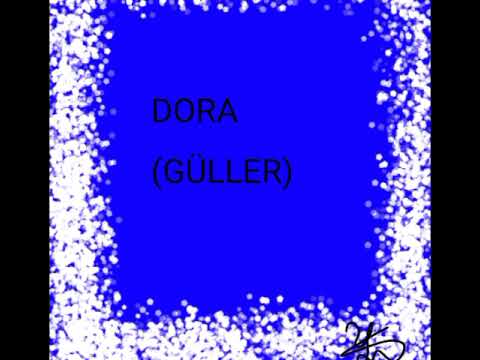 DORA YILMAZ | GÜLLER OFFCİAL