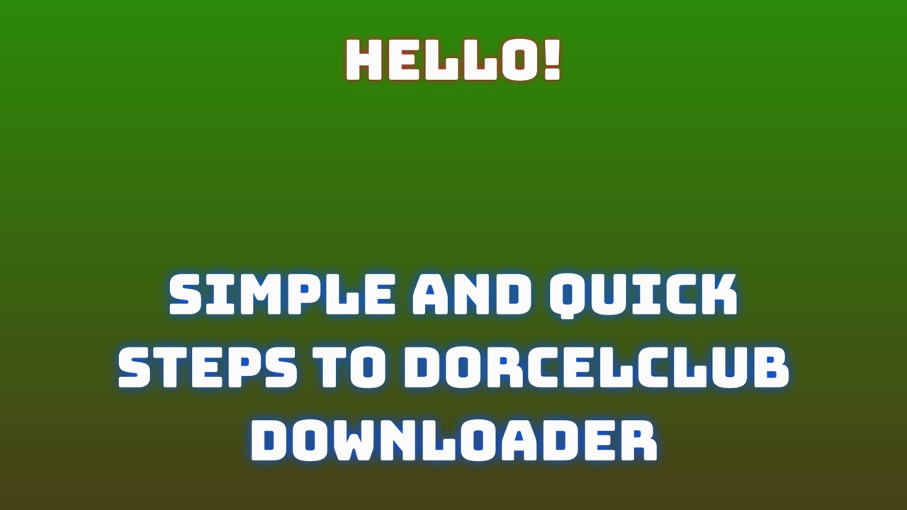 DorcelClub Downloader | NEW Update | BEST | FREE DOWNLOAD 2024