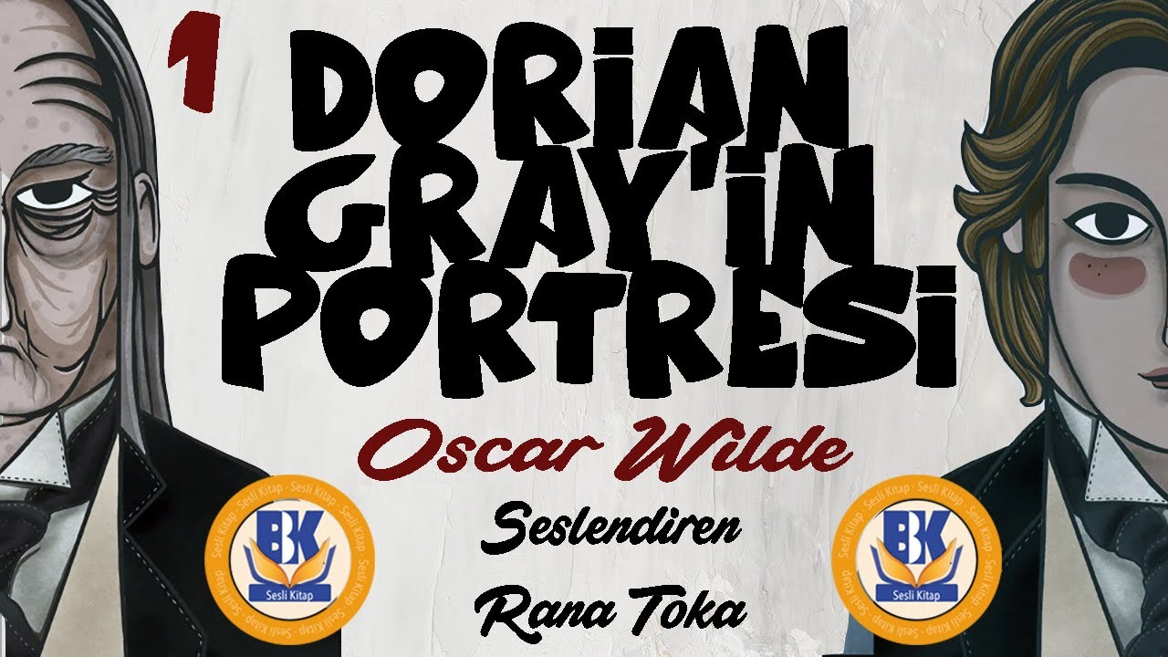 Dorian Gray'in Portresi - Oscar Wilde (Sansürsüz Metin Sesli Kitap 1.Parça) (Rana Toka)