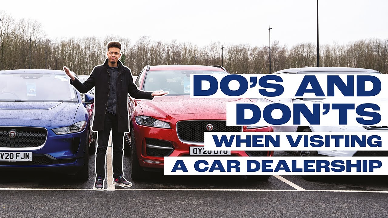 Do's & Don'ts when visiting a car dealership