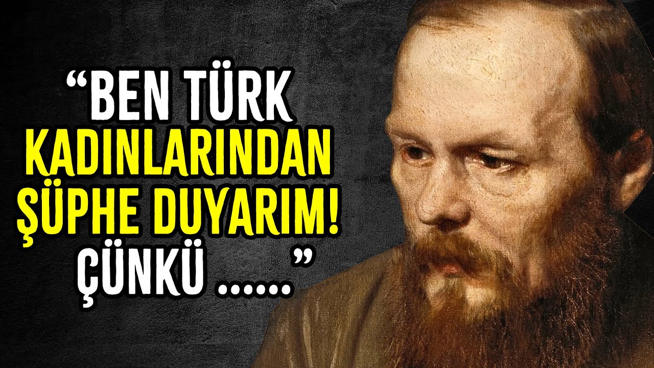 Dostoyevski'nin İlk Kez Duyacağınız Akıl Dolu Hayat Değiştiren Sözleri
