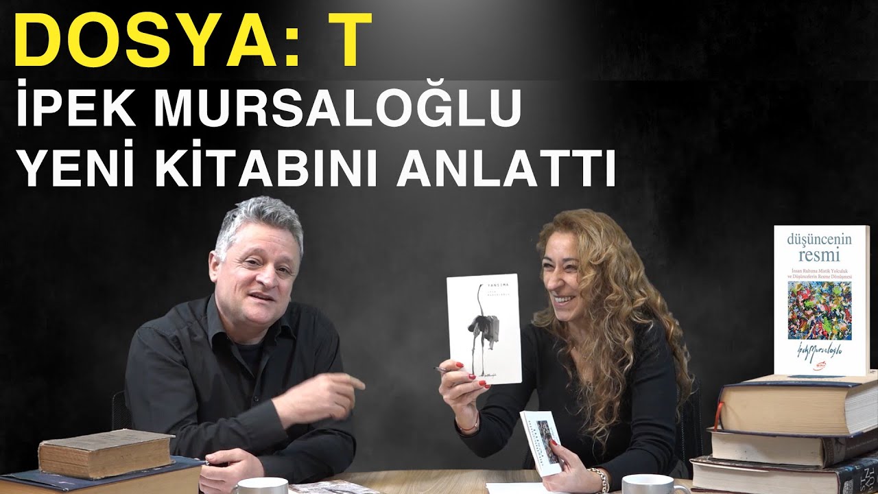 Dosya T - İpek Mursaloğlu - Yıldıray Yılmaz