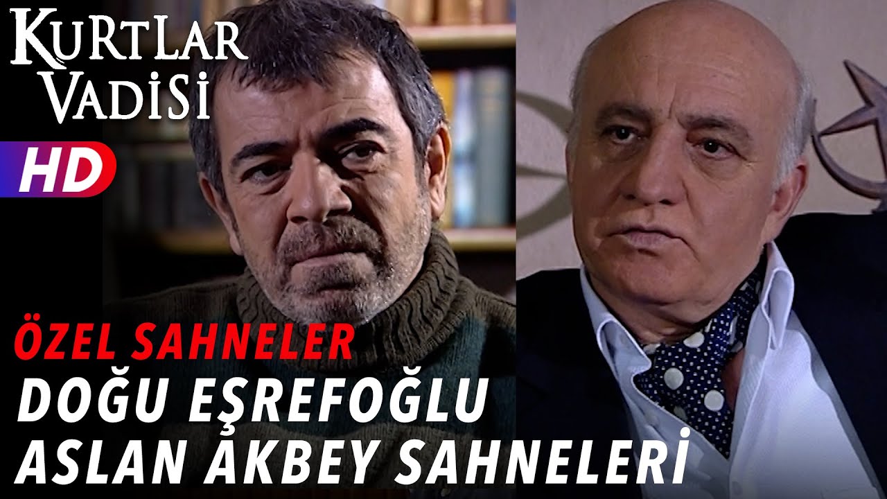 Doğu Eşrefoğlu ve Aslan Akbey Sahneleri - Kurtlar Vadisi | Özel Sahneler