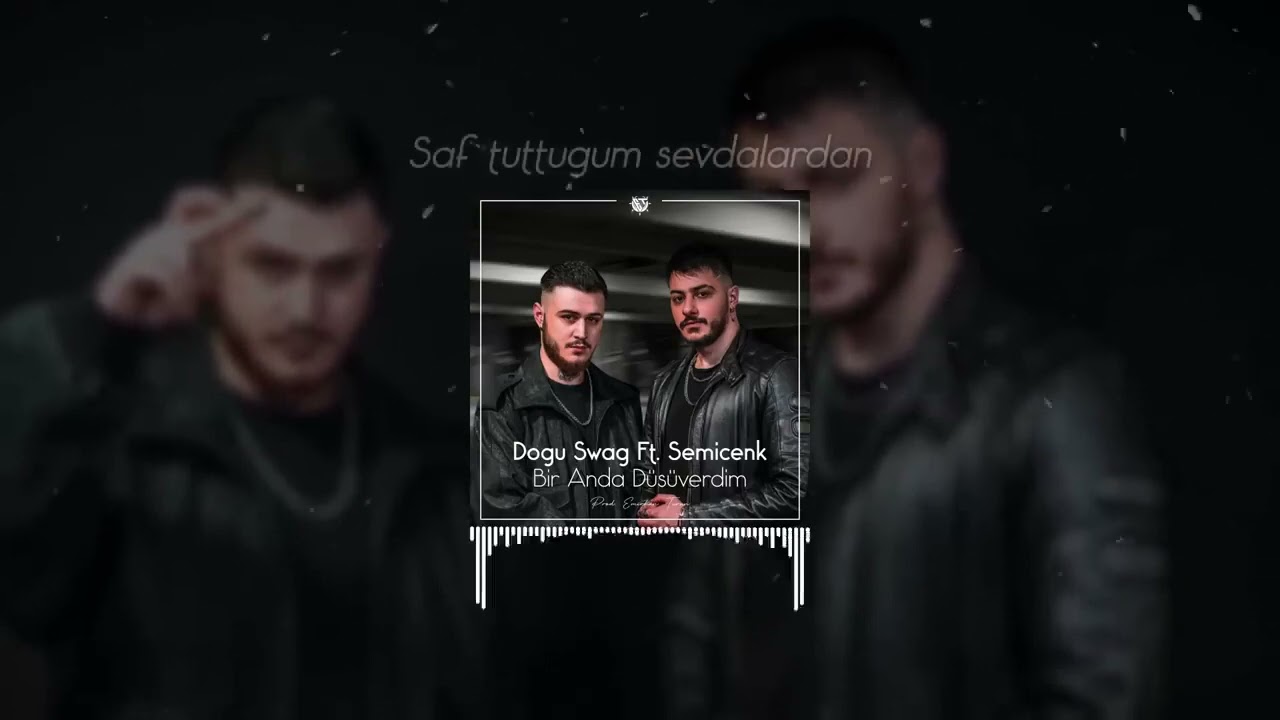 Doğu Swag Ft  Semicenk   Bir Anda Düşüverdim ( Prod  Emirhan Turan )