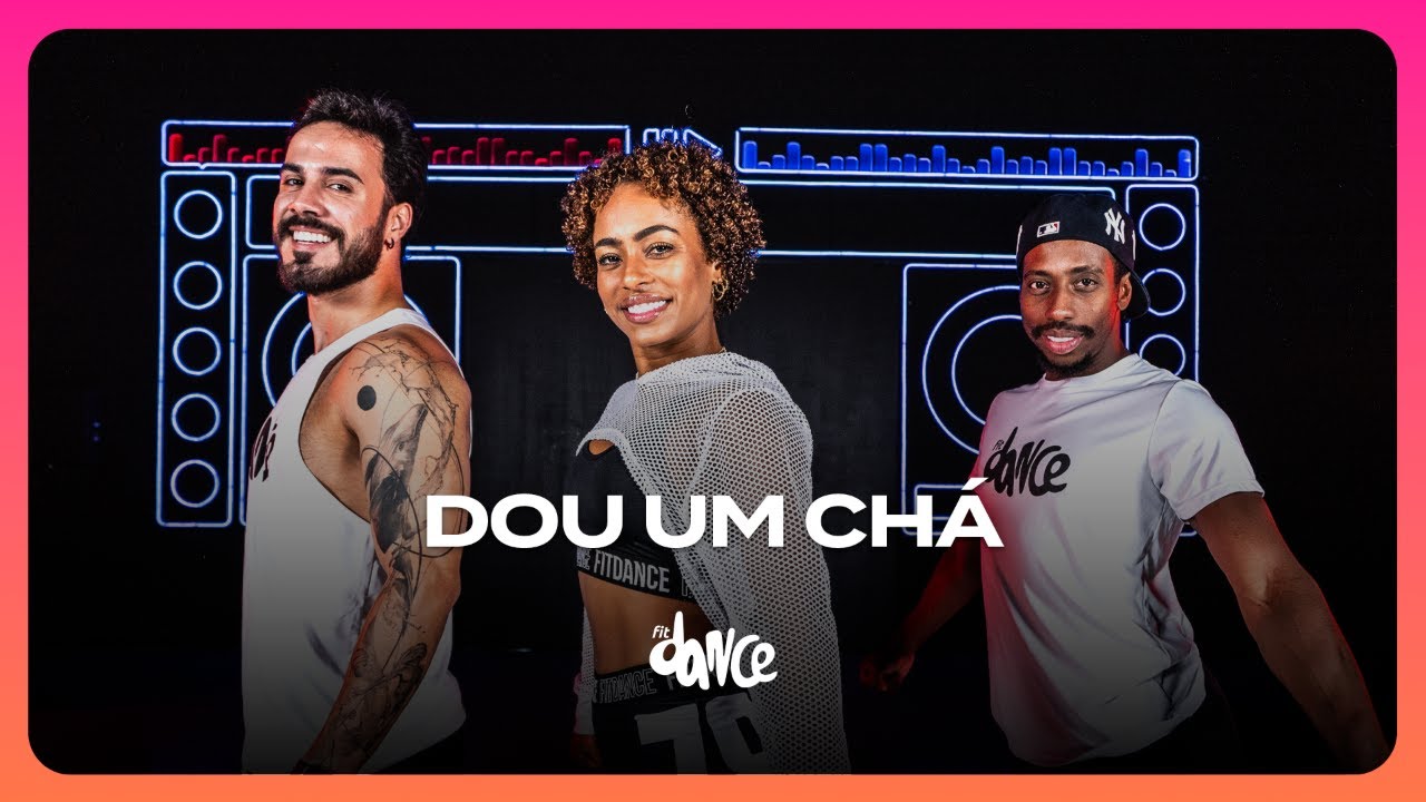 DOU UM CHÁ -  Lyons Prod, Tília e MC Rodrigo Do CN | FitDance (Coreografia)