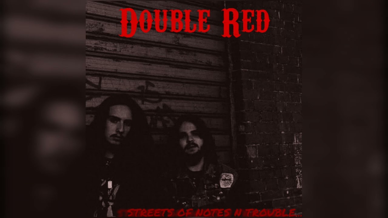 Double Red - Streets Of Notes 'n' Trouble