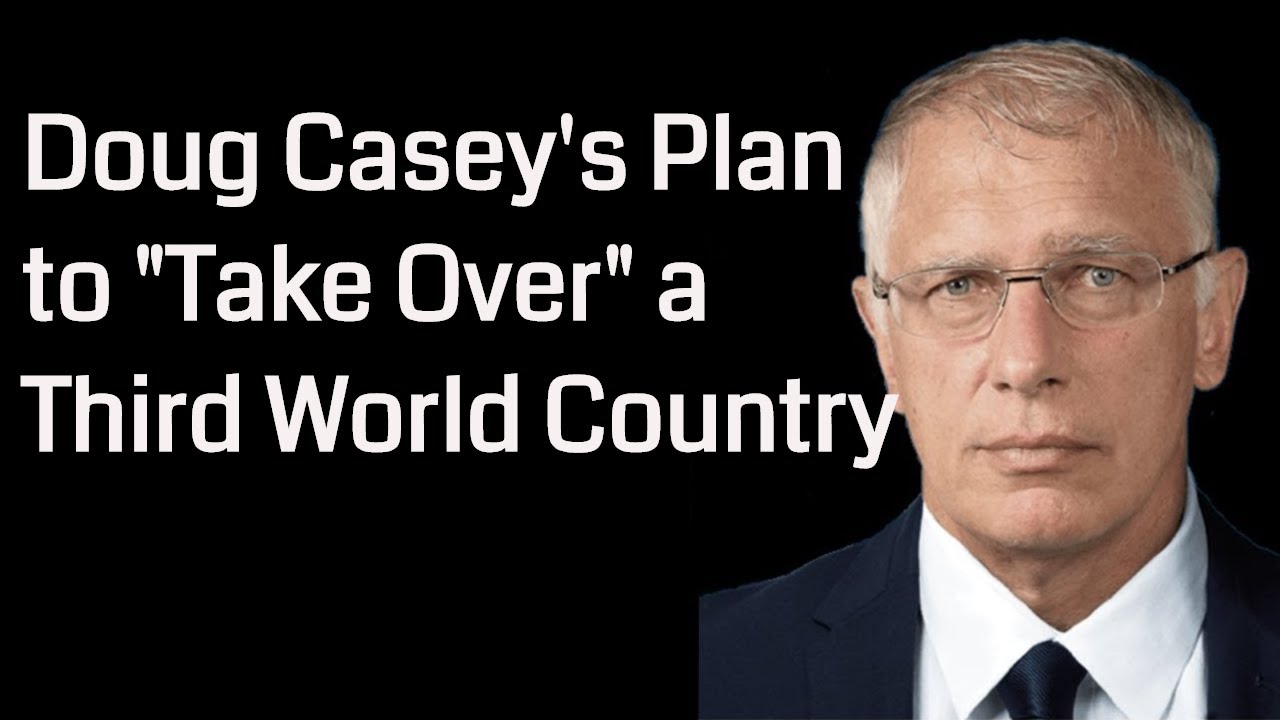 Doug Casey's Weird Plan to 
