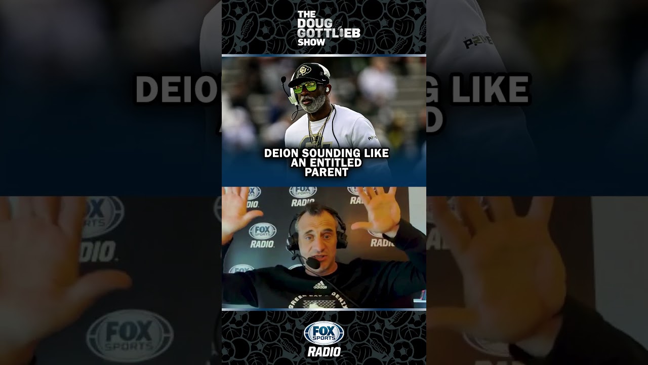 Doug Gottlieb Says Deion Sanders is Acting Like An Entitled Parent