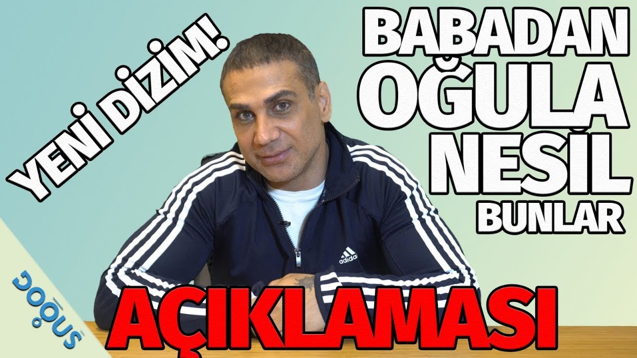 Doğuş'tan Olay Yaratan 'Babadan Oğula Nesil' Açıklaması