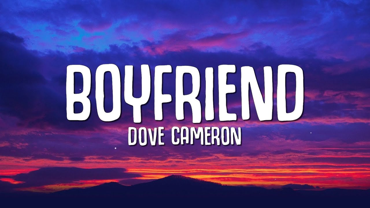 Dove Cameron - Boyfriend (Lyrics) 