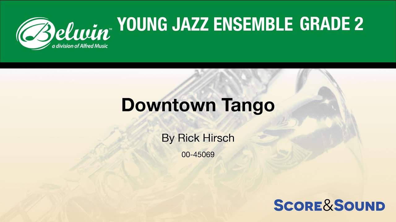 Downtown Tango by Rick Hirsch - Score & Sound