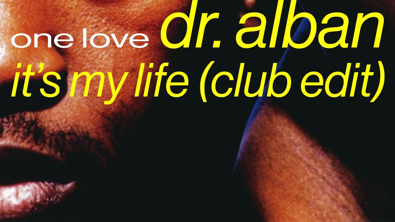 Dr. Alban - It's My Life (Club Remix) [Official Audio]
