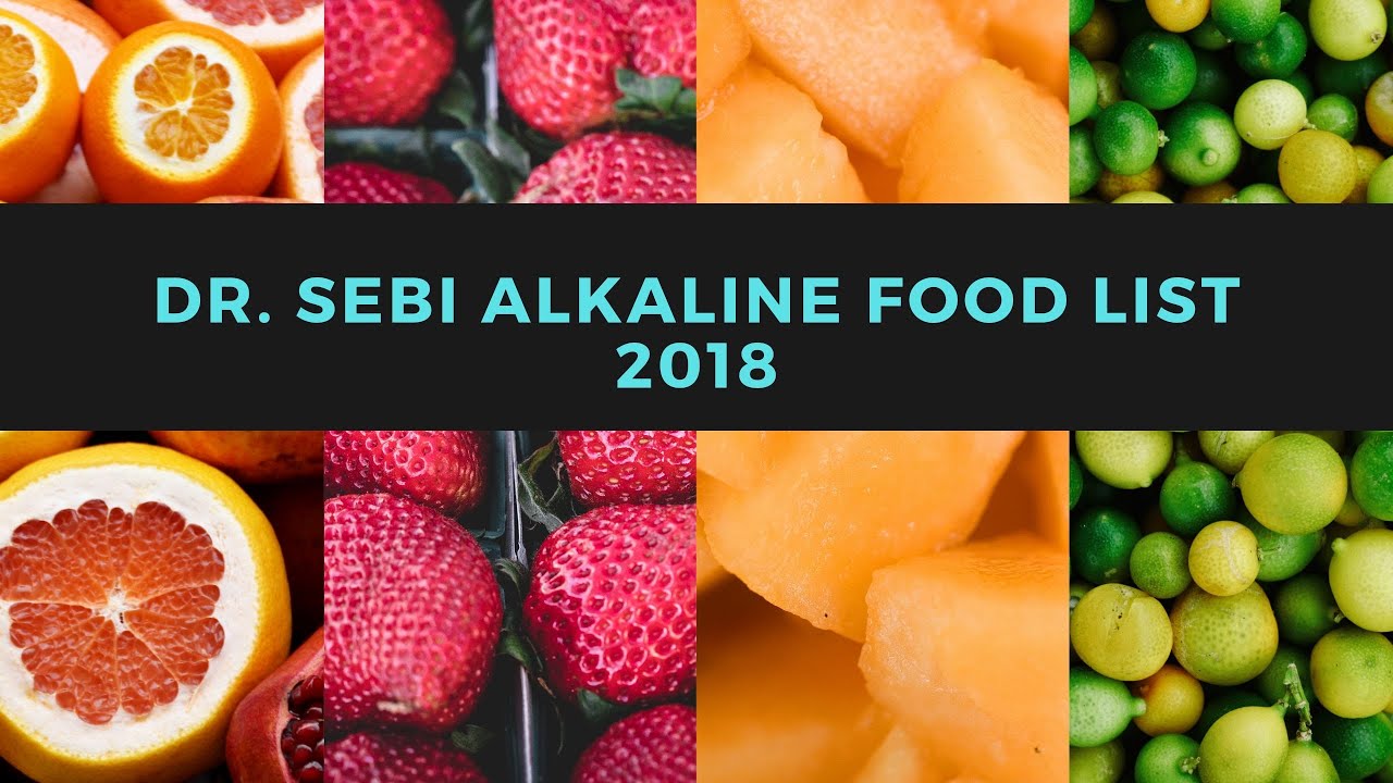 Dr. Sebi Alkaline Food List 2018 (Looking Back)