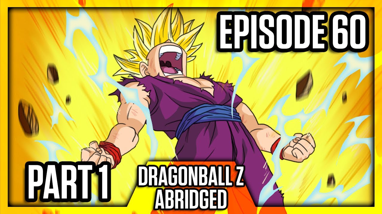 Dragon Ball Z Abridged: Episode 60 - Part 1 - #DBZA60 | Team Four Star (TFS)