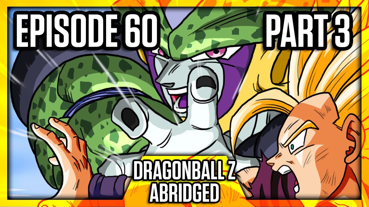 Dragon Ball Z Abridged: Episode 60 - Part 3 - #DBZA60 | Team Four Star (TFS)