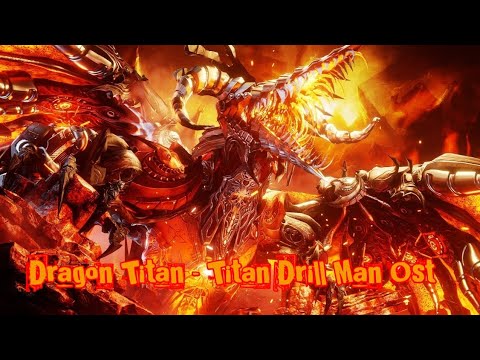 Dragon Titan - Titan Drill Man Ost