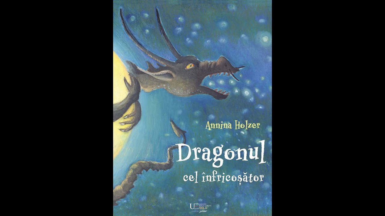 Dragonul Cel Înfricoșător | Aventuri Magice și Lecții de Curaj | Carte pentru Copii de Annina Holzer