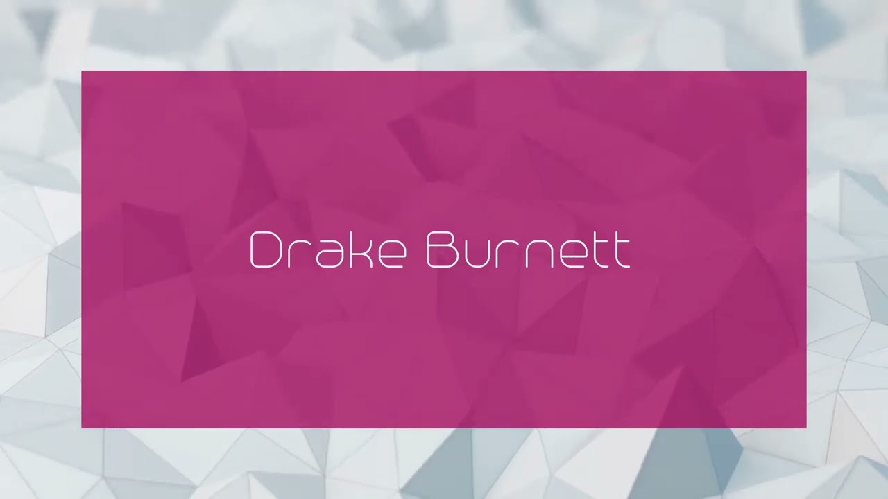 Drake Burnett - appearance