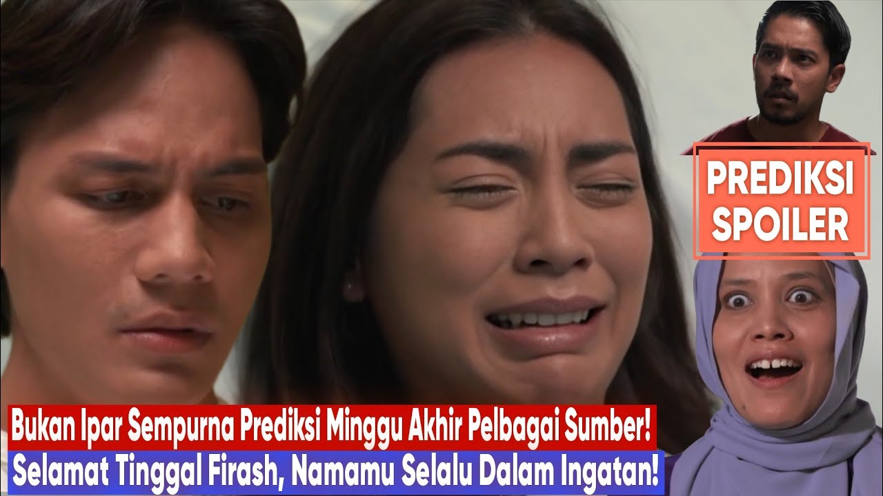 Drama BUKAN IPAR SEMPURNA Episod Akhir PREDIKSI Pelbagai Sumber - Nadhia MOVE ON!